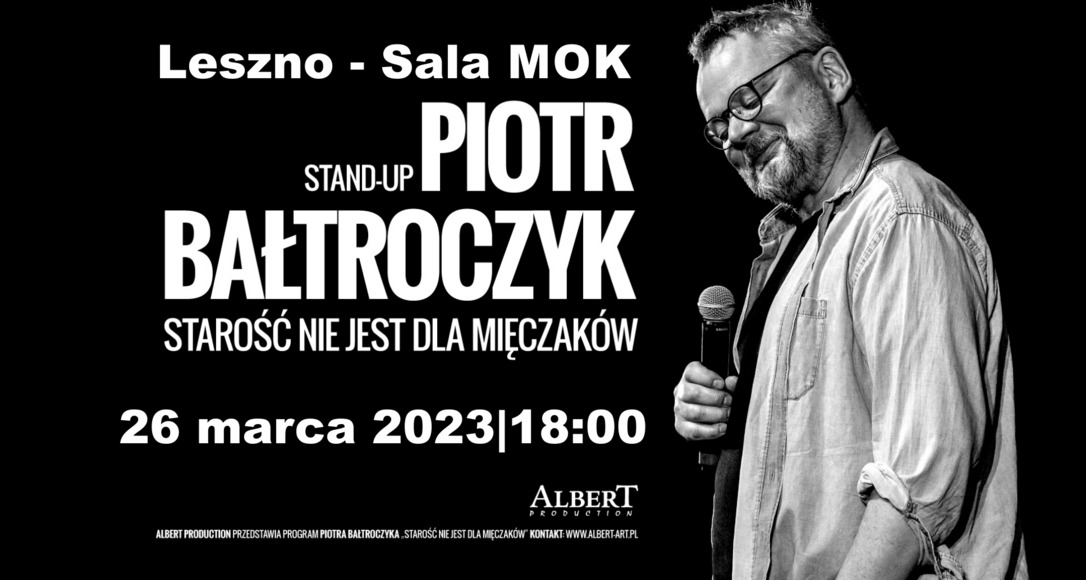 Piotr Bałtroczyk | Starość nie jest dla mięczaków | stand up
