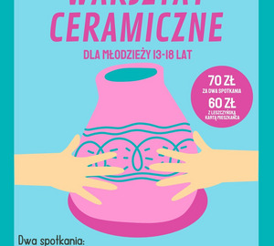 Ferie z MOK-iem. Warsztaty ceramiczne dla młodzieży „Wymarzony kubek”. 16.02 i 23.02 2026 r.